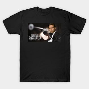 RON DeSantis aint nothing to mess with! T-Shirt